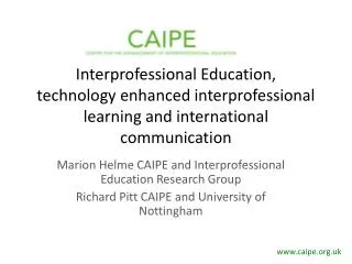 Interprofessional Education, technology enhanced interprofessional learning and international communication