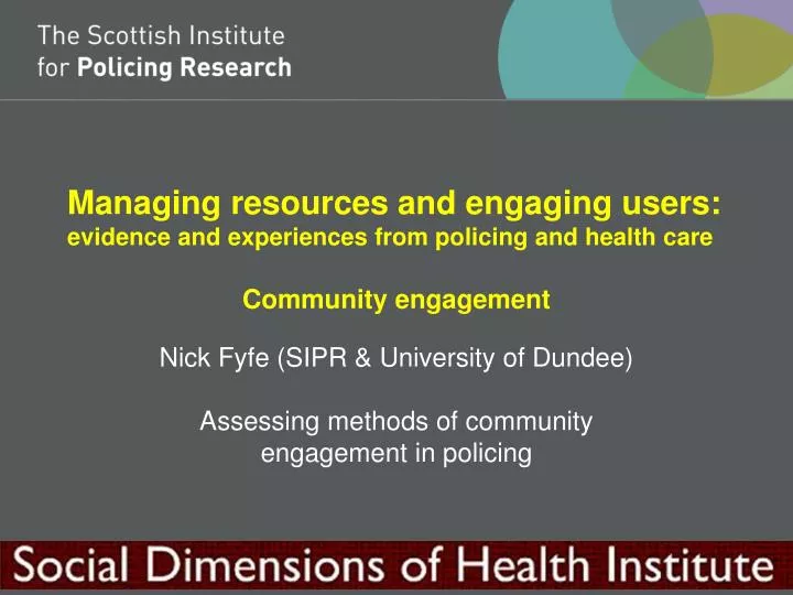 managing resources and engaging users evidence and experiences from policing and health care