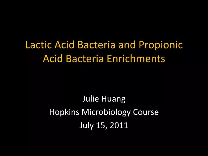 lactic acid bacteria and propionic acid bacteria enrichments