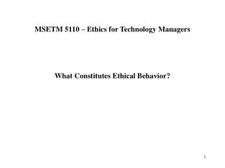 MSETM 5110 – Ethics for Technology Managers