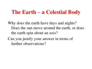 The Earth – a Celestial Body