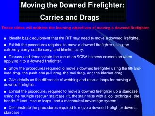 Moving the Downed Firefighter: Carries and Drags