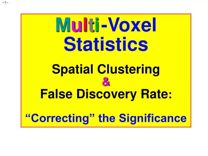 m u l t i voxel statistics spatial clustering false discovery rate correcting the significance