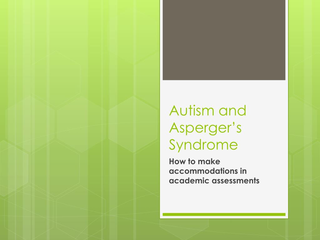 PPT - Autism and Asperger’s Syndrome PowerPoint Presentation, free ...