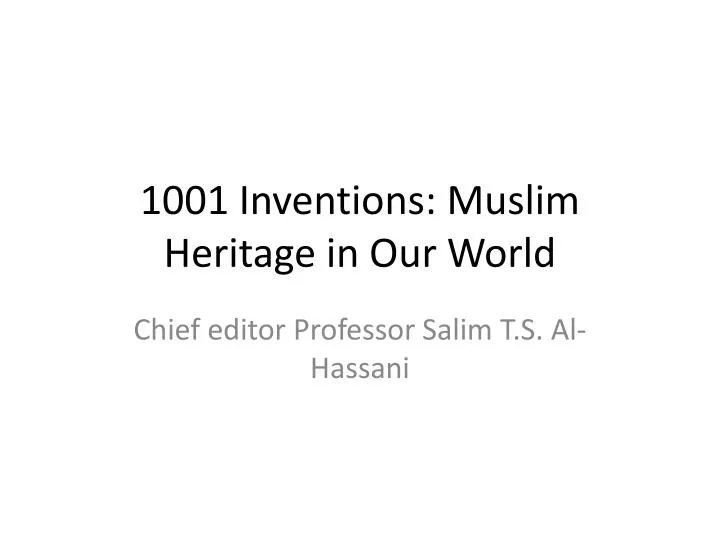 1001 inventions muslim heritage in our world