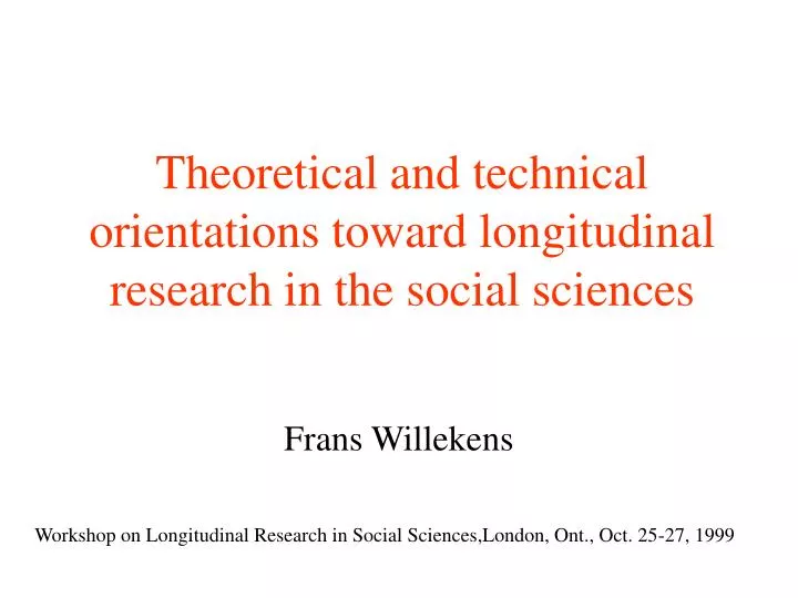 theoretical and technical orientations toward longitudinal research in the social sciences