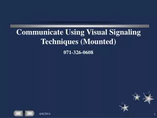 Communicate Using Visual Signaling Techniques (Mounted) 071-326-0608