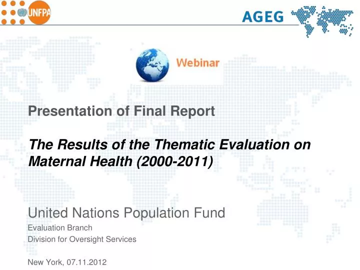 presentation of final report the results of the thematic evaluation on maternal health 2000 2011