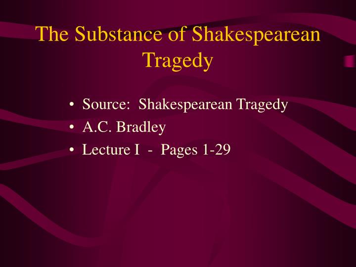 the substance of shakespearean tragedy