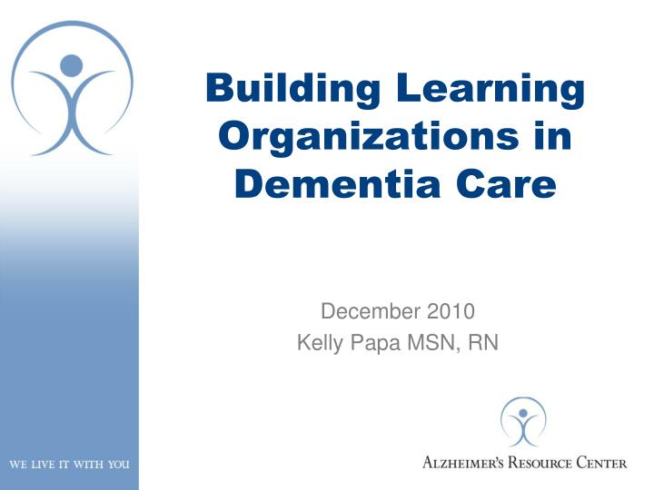 building learning organizations in dementia care