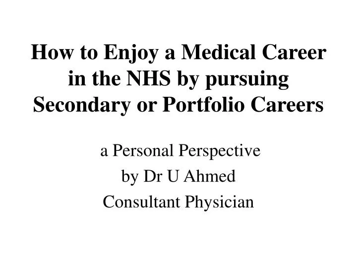 how to enjoy a medical career in the nhs by pursuing secondary or portfolio careers