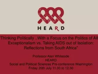 &quot; Thinking Politically ..With a Focus on the Politics of AIDS Exceptionalism vs. Taking AIDS out of Isolation