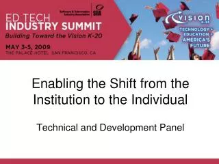Enabling the Shift from the Institution to the Individual
