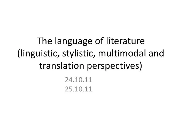 the language of literature linguistic stylistic multimodal and translation perspectives