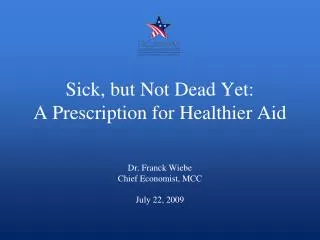 Sick, but Not Dead Yet: A Prescription for Healthier Aid