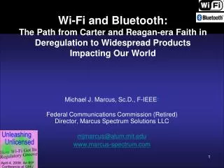 Wi-Fi and Bluetooth: The Path from Carter and Reagan-era Faith in Deregulation to Widespread Products Impacting Our Wo