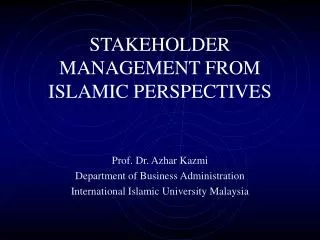 STAKEHOLDER MANAGEMENT FROM ISLAMIC PERSPECTIVES
