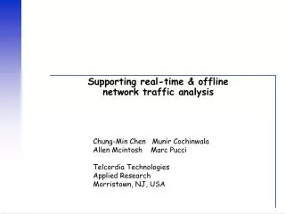 Supporting real-time &amp; offline network traffic analysis