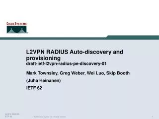 L2VPN RADIUS Auto-discovery and provisioning draft-ietf-l2vpn-radius-pe-discovery-01