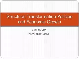 Structural Transformation Policies and Economic Growth
