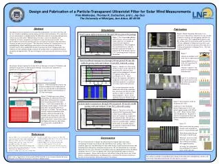 Design and Fabrication of a Particle-Transparent Ultraviolet Filter for Solar Wind Measurements Pran Mukherjee, Thomas H