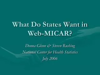 What Do States Want in Web-MICAR?