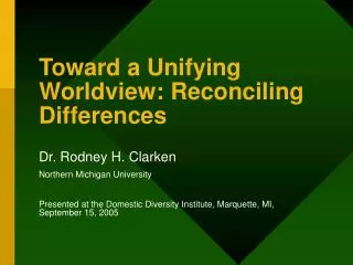 Toward a Unifying Worldview: Reconciling Differences