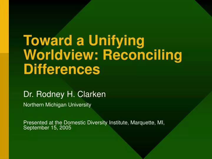 toward a unifying worldview reconciling differences