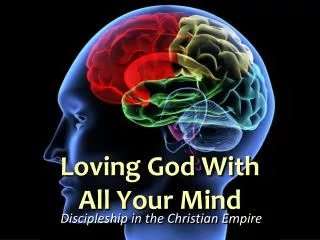 Loving God With All Your Mind