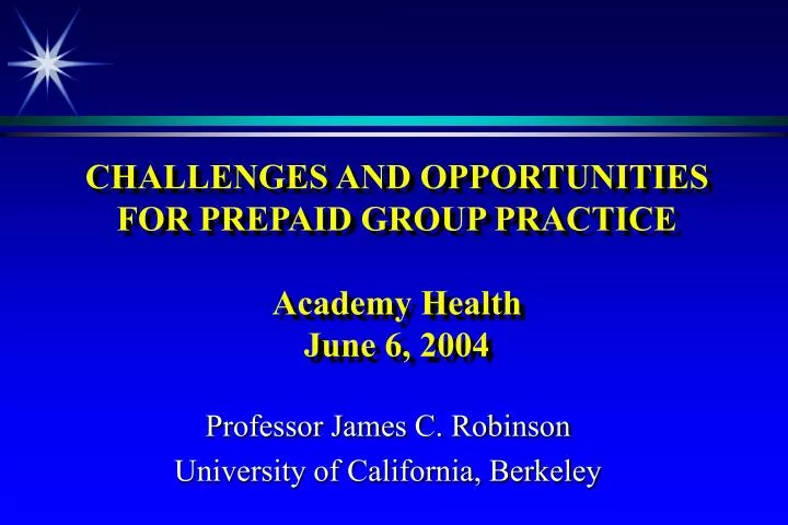 challenges and opportunities for prepaid group practice academy health june 6 2004