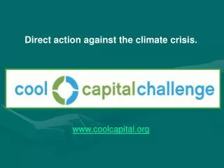 Direct action against the climate crisis. www.coolcapital.org