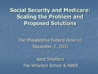 Social Security and Medicare: Scaling the Problem and Proposed Solutions