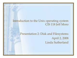 Introduction to the Unix operating system CIS 118 Jeff Moro