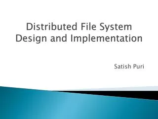 Distributed File System Design and Implementation
