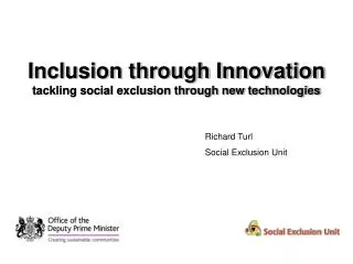 Inclusion through Innovation tackling social exclusion through new technologies