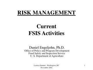 RISK MANAGEMENT Current FSIS Activities
