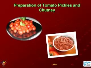 Preparation of Tomato Pickles and Chutney