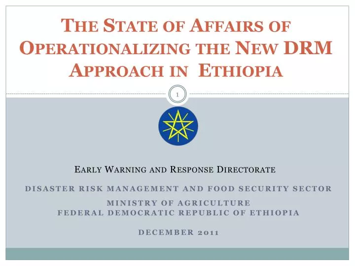 the state of affairs of operationalizing the new drm approach in ethiopia