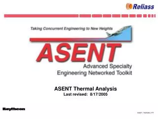 ASENT Thermal Analysis Last revised: 8/17/2005