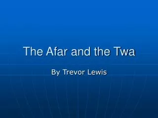 The Afar and the Twa