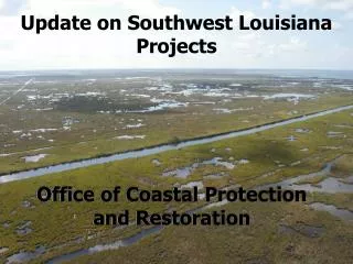 Update on Southwest Louisiana Projects