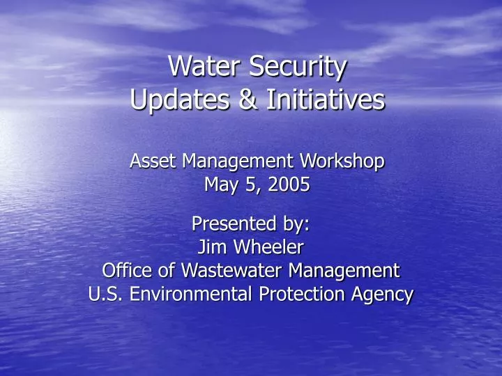 water security updates initiatives asset management workshop may 5 2005