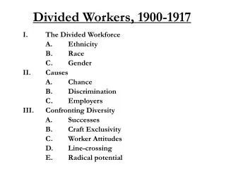 Divided Workers, 1900-1917