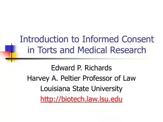 Introduction to Informed Consent in Torts and Medical Research