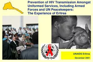 Prevention of HIV Transmission Amongst Uniformed Services, Including Armed Forces and UN Peacekeepers: The Experience of