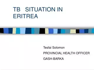 TB SITUATION IN ERITREA