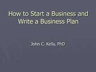 How to Start a Business and Write a Business Plan