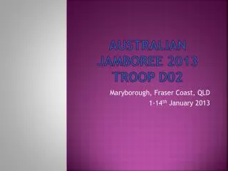 Australian Jamboree 2013 Troop D02