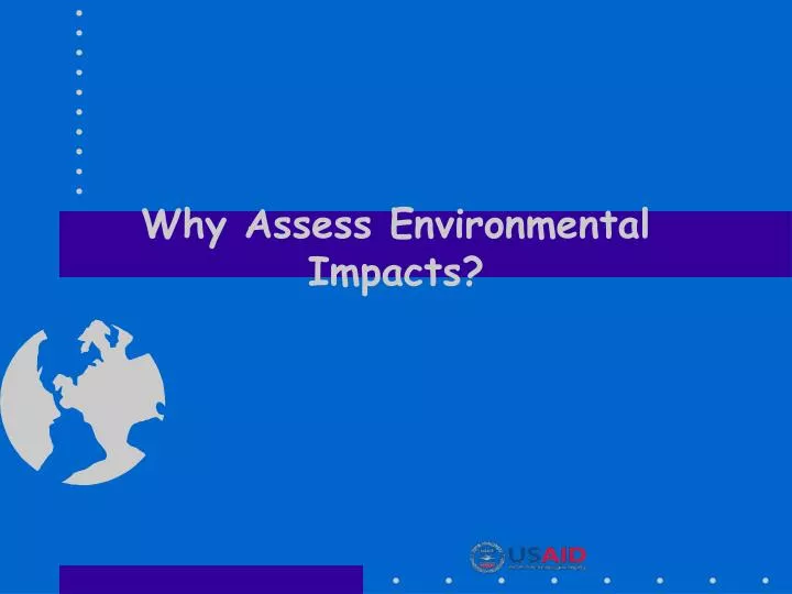 why assess environmental impacts
