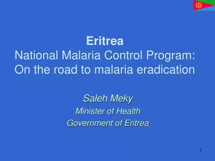 eritrea national malaria control program on the road to malaria eradication